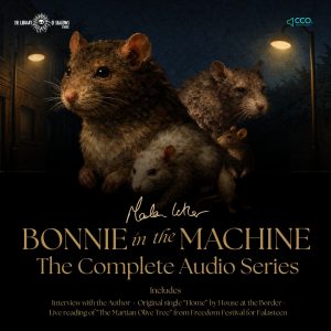 Bonnie in the Machine: The Full Audio Series
